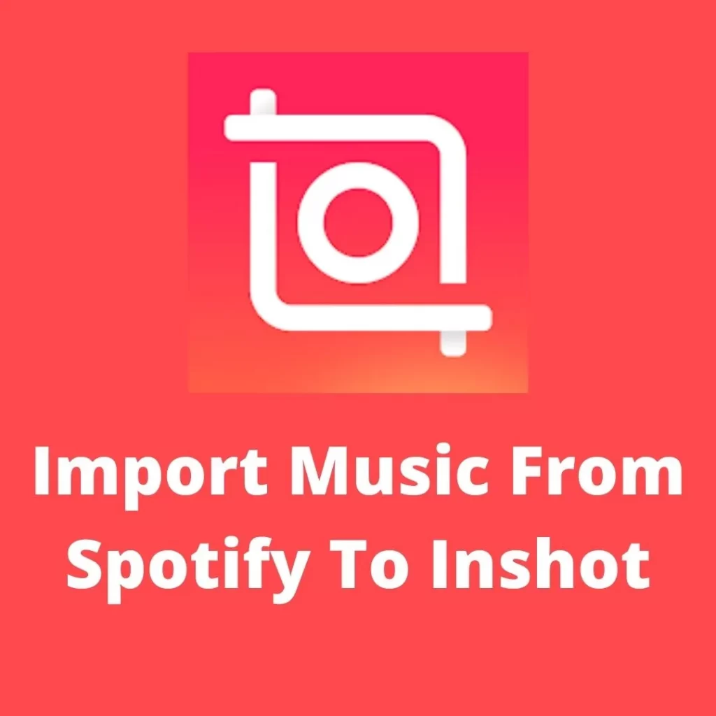 Import Music to Inshot