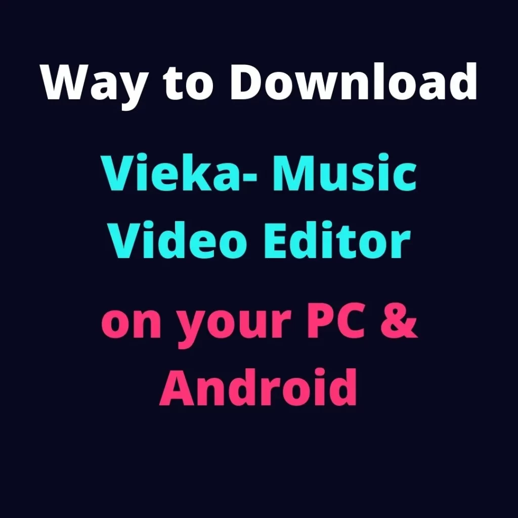 Vieka- Music Video Editor