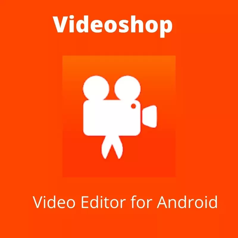 Videoshop- Video Editor for Android