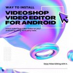How to Install Videoshop on your Android