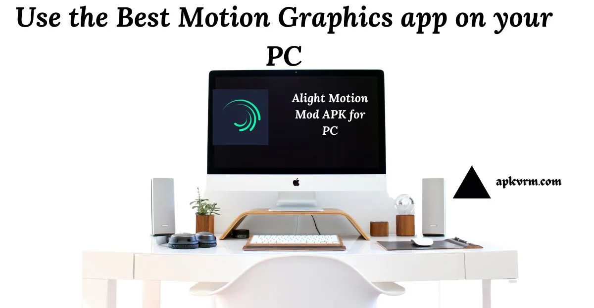Alight Motion MOD APK for PC