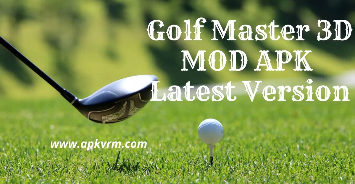 golf master 3d mod apk unlimited money