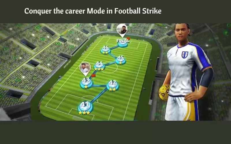 Conquer  the career mode