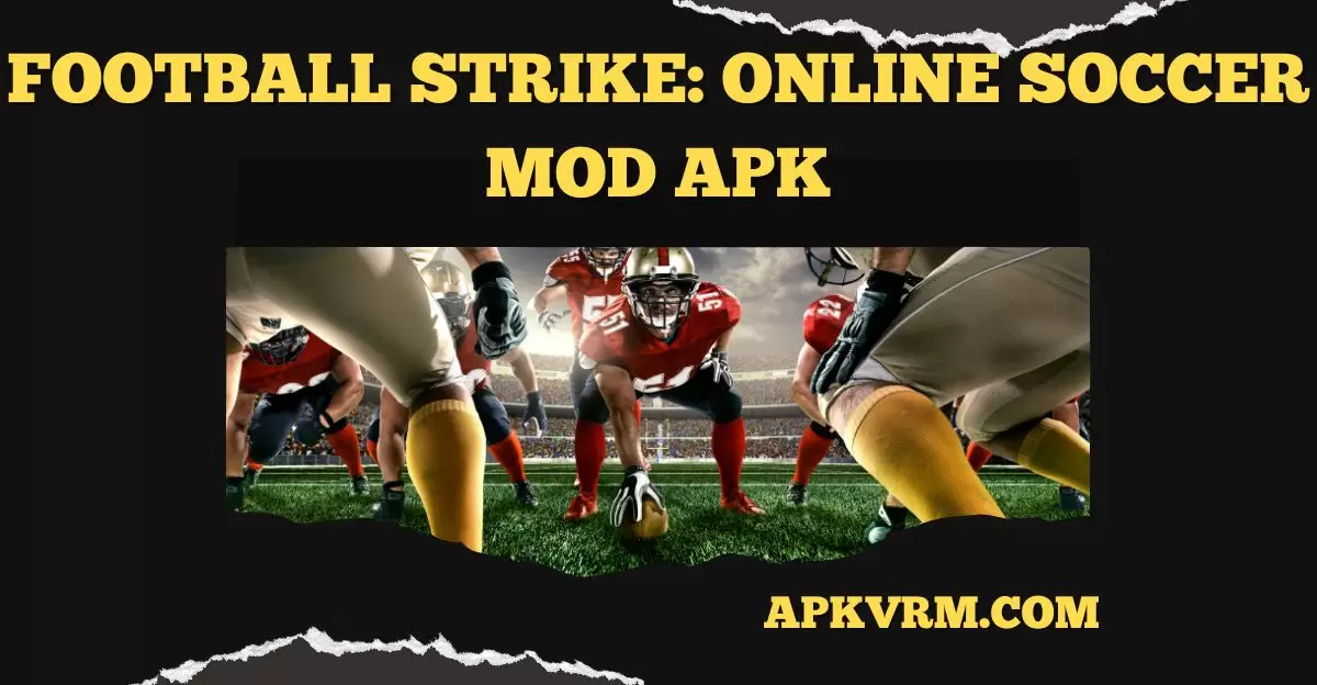 Football Strike MOD APK