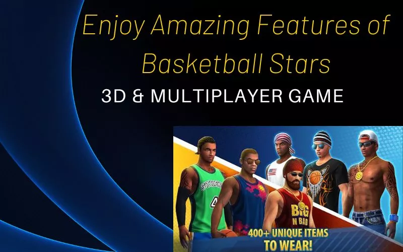 Key Features of Basketball Stars