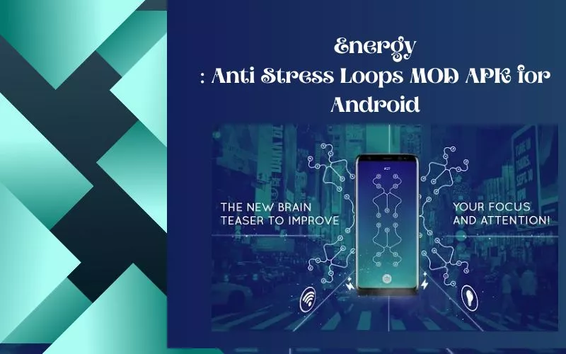 Energy: Anti Stress loops MOD APK for Android