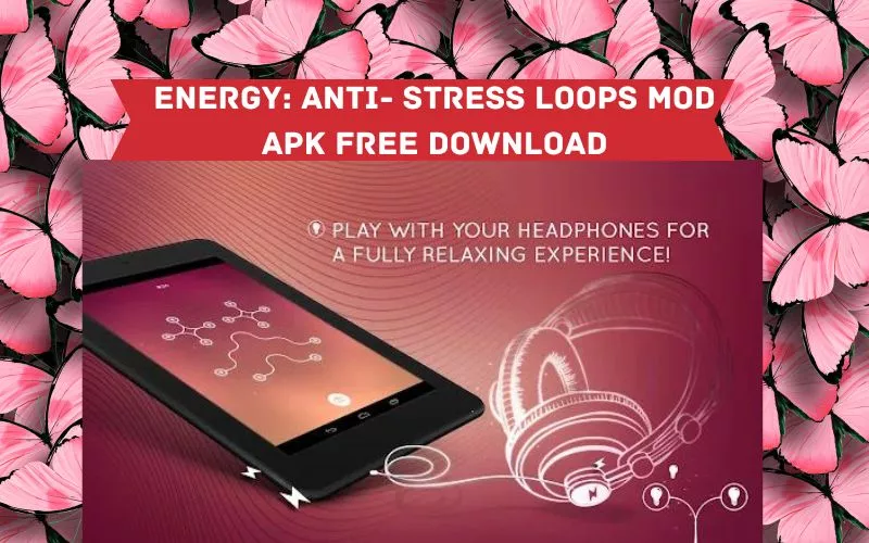 Energy: Anti Stress loops MOD APK free download