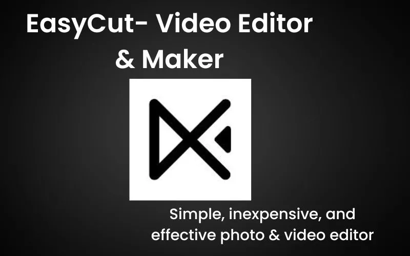 EasyCut-Video Editor & Maker