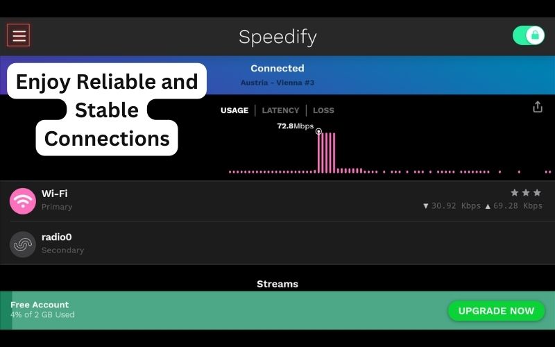 Enjoy Reliable and Stable
Connections