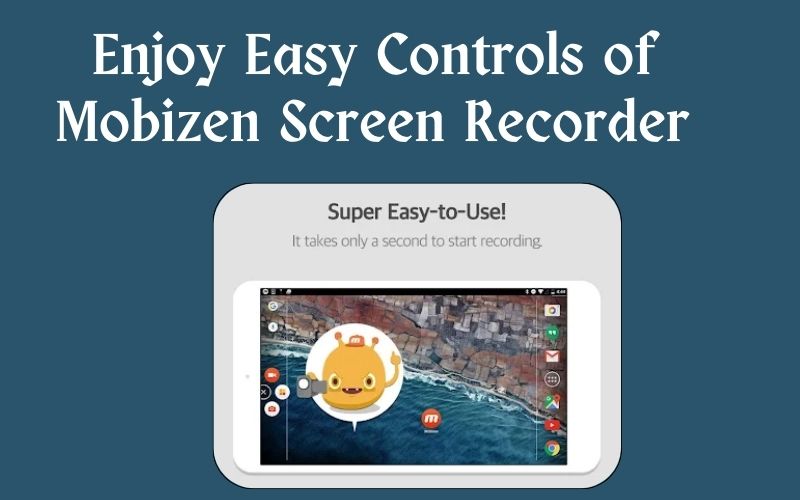 Easy Controls of Mobizen Screen Recorder