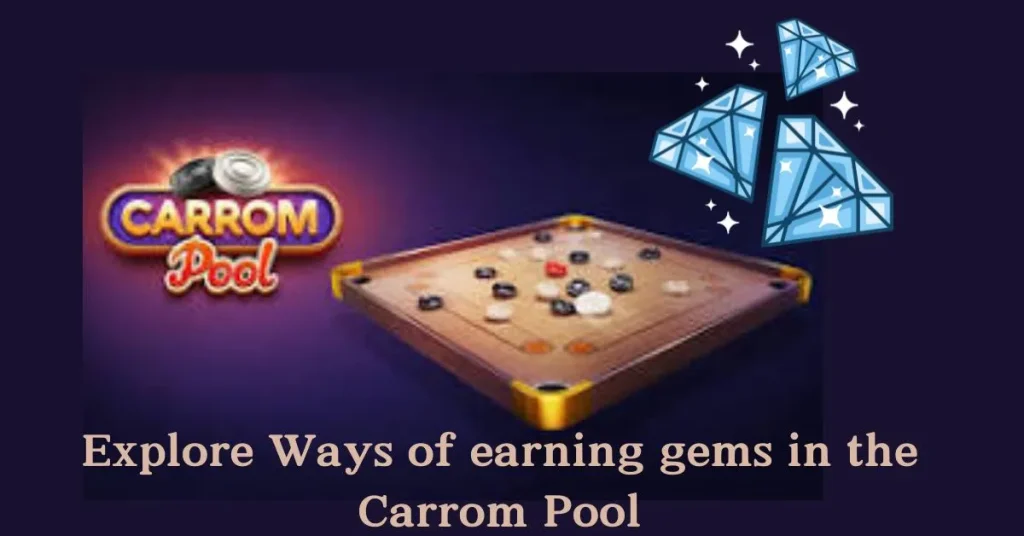 Earning gems in the Carrom Pool